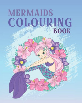 Mermmaids Coloring Book: 32 Cute, Unique Coloring Pages Of Beautiful Mermaids and Underwater Sea Creatures For Kids and Girls