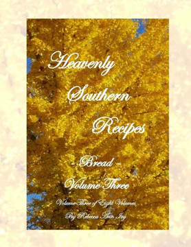 Heavenly Southern Recipes - Bread: The House Of Ivy