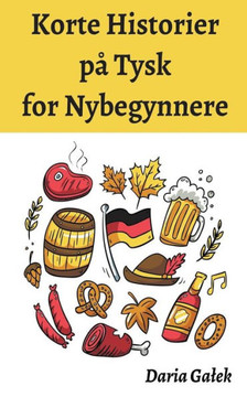 Korte Historier på Tysk for Nybegynnere Korte Historier på Tysk for Nybegynnere