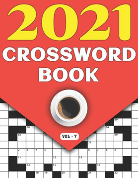 2021 Crossword Book: Crossword Game Puzzle Book Including 80 Large Print Puzzles And Solutions Perfect For All Adults Seniors For Gifting