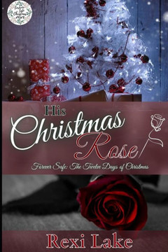 His Christmas Rose: Forever Safe: The Twelve Days of Christmas