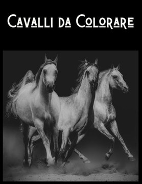 Cavalli da Colorare: 50 disegni realistici di colorare i cavalli per adulti e bambini - Regalo cavallo - Cavalli libro - Cavalli Libri da c Cavalli da Colorare: 50 disegni realistici di colorare i cavalli per adulti e bambini - Regalo cavallo - Cavalli libro - Cavalli Libri da c