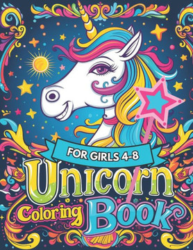 Unicorn Coloring Book for Girls 4-8: Easy Peasy Unicorn Coloring Book for Kids
