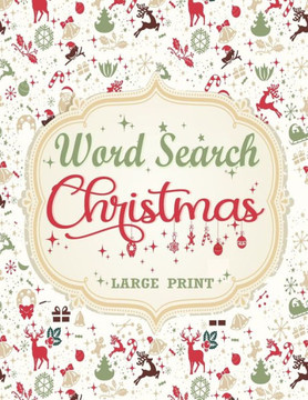 Christmas Word Search: Extra Large Print Word Find Puzzles For Adults & Kids Christmas Edition - Great Stocking Stuffer Idea for Men, Women A