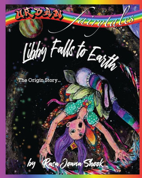 Urban Fairytales: The Origin Story: Libby Falls To Earth