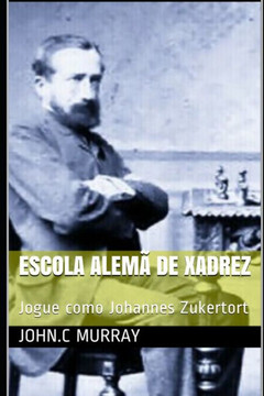 Escola Alemã de Xadrez: Jogue como Johannes Zukertort