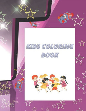 Kids coloring book: coloring book for kids ages 4-8 100 pages