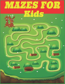 Mazes For Kids Ages: Maze Activity Book 4-6, 6-8 Workbook for Games, Puzzles, and Problem-Solving; Funtastic and Challenging Mazes for Kids Mazes For Kids Ages: Maze Activity Book 4-6, 6-8 Workbook for Games, Puzzles, and Problem-Solving; Funtastic and Challenging Mazes for Kids