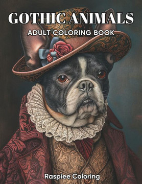 Gothic Animals: Adult Coloring Book with Elegant Animal Portraits for Stress Relief And Relaxation