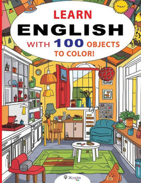Learn English with 100 Objects to Color! Children's book for ages 2 to 8: Learn the names of objects in English while you color them!