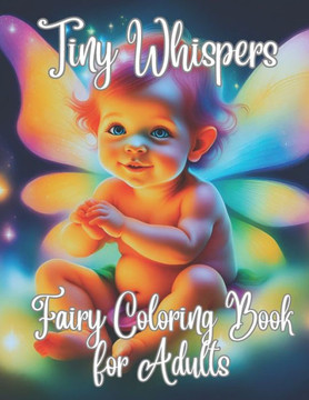 Tiny Whispers: Fairy Coloring Book for Adults