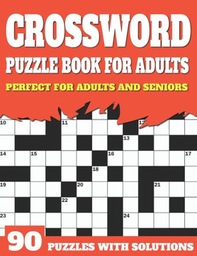 Crossword Puzzle Book For Adults: Large Print Sunday Enjoying Crossword Puzzles For Senior Parents And Grandparents With Solutions - Large Print