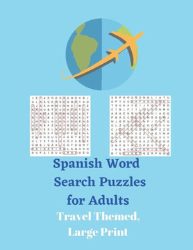 Spanish Word Search Puzzles for Adults: Travel Themed, Large Print - Large Print