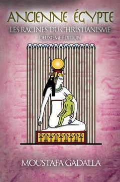 Ancienne Égypte: Les Racines Du Christianisme