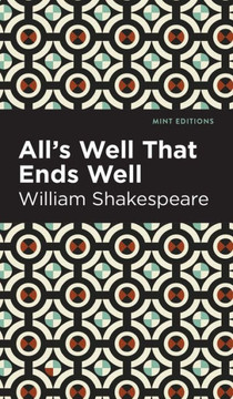 All's Well That Ends Well (Mint Editions)