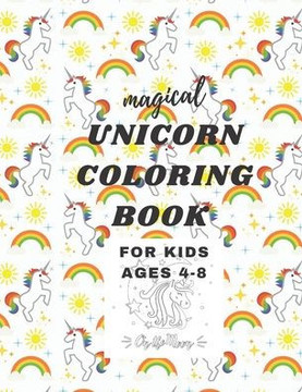 magical unicorn coloring book for kids ages 4-8: Activity magical unicorn coloring book for kids, Gift For unicorn lovers, (""8,5*11"") 110 pages