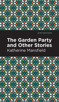 The Garden Party and Other Stories (Mint Editions) - Hardcover The Garden Party and Other Stories (Mint Editions) - Hardcover