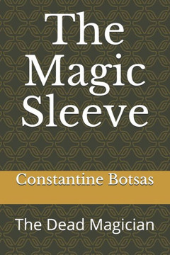 The Magic Sleeve: The Dead Magician