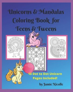 Unicorns & Mandalas Coloring Book for Teens & Tweens: Coloring Book for Teens & Tweens