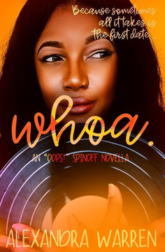 Whoa.: An Oops! Spinoff Novella