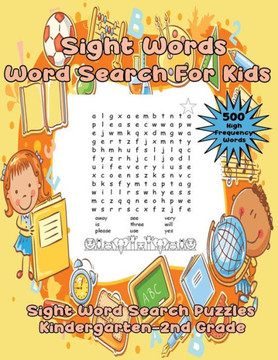 Sight Words Word Search For Kids: 75 Sight Word Search Puzzles Kindergarten-Second Grade - Large Print
