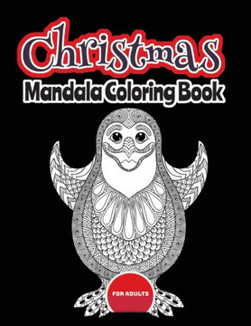 Christmas Mandala Coloring Book for adults: 33 Christmas Mandalas Coloring Book (8.5 ×11 in) For Adults Relaxation To Color Perfect For Coloring Gift