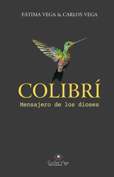 Colibrí: Mensajero de los dioses