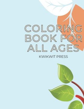 Coloring book for all ages: Drawings and quotes for kids and adults