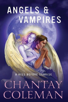 Angels & Vampires: A Kiss Before Sunrise Angels & Vampires: A Kiss Before Sunrise