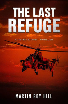 The Last Refuge (The Peter Brandt Thrillers)