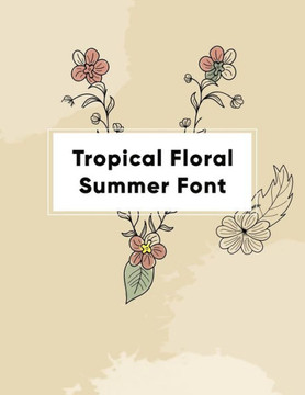Tropical Floral Summer Font