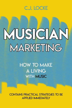 Musician Marketing: How to make a living with music