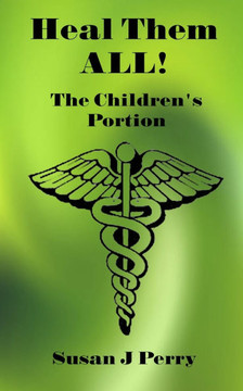 Heal Them All!: The Children's Portion