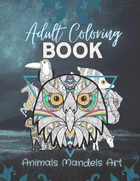 adult coloring book: animals mandalas art adult coloring book: animals mandalas art