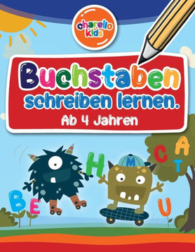 Charello Kids - Buchstaben schreiben lernen.: Ab 4 Jahren