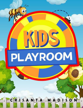 Kids Playroom: Activity books for kids ages 3-5. Coloring book kids ages 4-8. Maze, Match Games, and Puzzles.