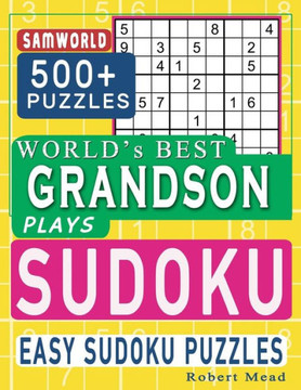 World's Best Grandson Plays Sudoku: Easy Sudoku Puzzle Book Gift For Grandson Appreciation Birthday End of year & children Day Gift