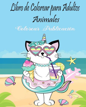 Libro de Colorear para Adultos Animales: Libro de colorear Animales, libro de colorear para adultos, 25 Diseños para aliviar el estrés para la relajac