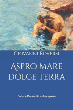Aspro mare dolce terra Aspro mare dolce terra