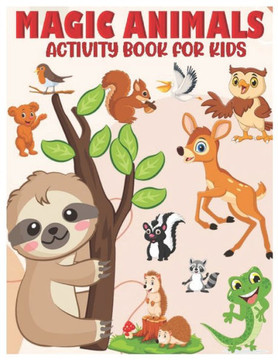 Magic Animals Activity Book for Kids: Jumbo Stocking Stuffer of Coloring, ABC Tracing, Dot-To-Dot, Mazes and Word Search for Toddlers, Preschoolers an
