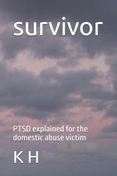 survivor: PTSD explained for the domestic abuse victim