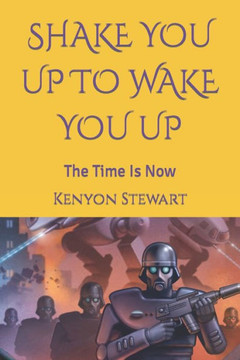 Shake You Up to Wake You Up: The Time Is Now