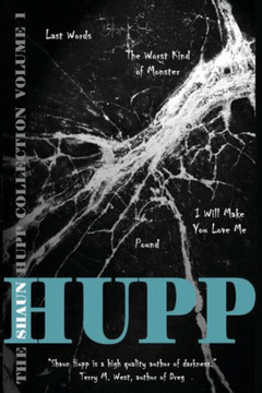 The Shaun Hupp Collection: Volume 1 The Shaun Hupp Collection: Volume 1