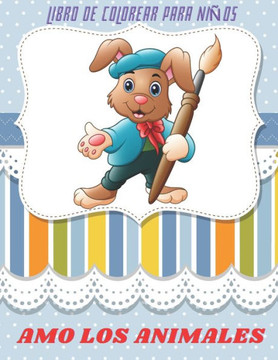 AMO LOS ANIMALES - Libro De Colorear Para Niños