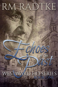 Echoes Of The Past: Westward Ho Series Book 1
