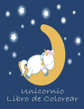 Unicornio Libro de Colorear: Para niños de 2-5 años; Libro para colorear de Niza niños - 100 Páginas mágico con unicornios y Niños en Color