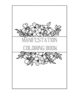 Manifestation Coloring Book: Color and Manifest