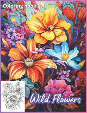 Wild Flowers: Coloring Book
