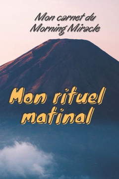 Mon rituel matinal: Carnet, Coaching, développement personnel