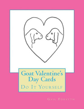 Goat Valentine'S Day Cards: Do It Yourself